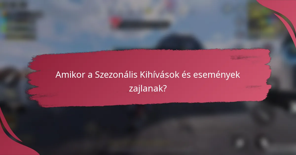 Amikor a Szezonális Kihívások és események zajlanak?