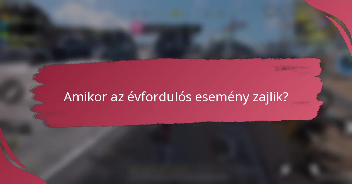Amikor az évfordulós esemény zajlik?
