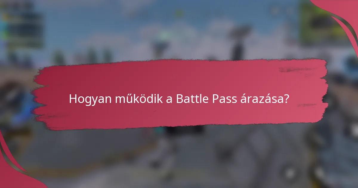 Hogyan működik a Battle Pass árazása?