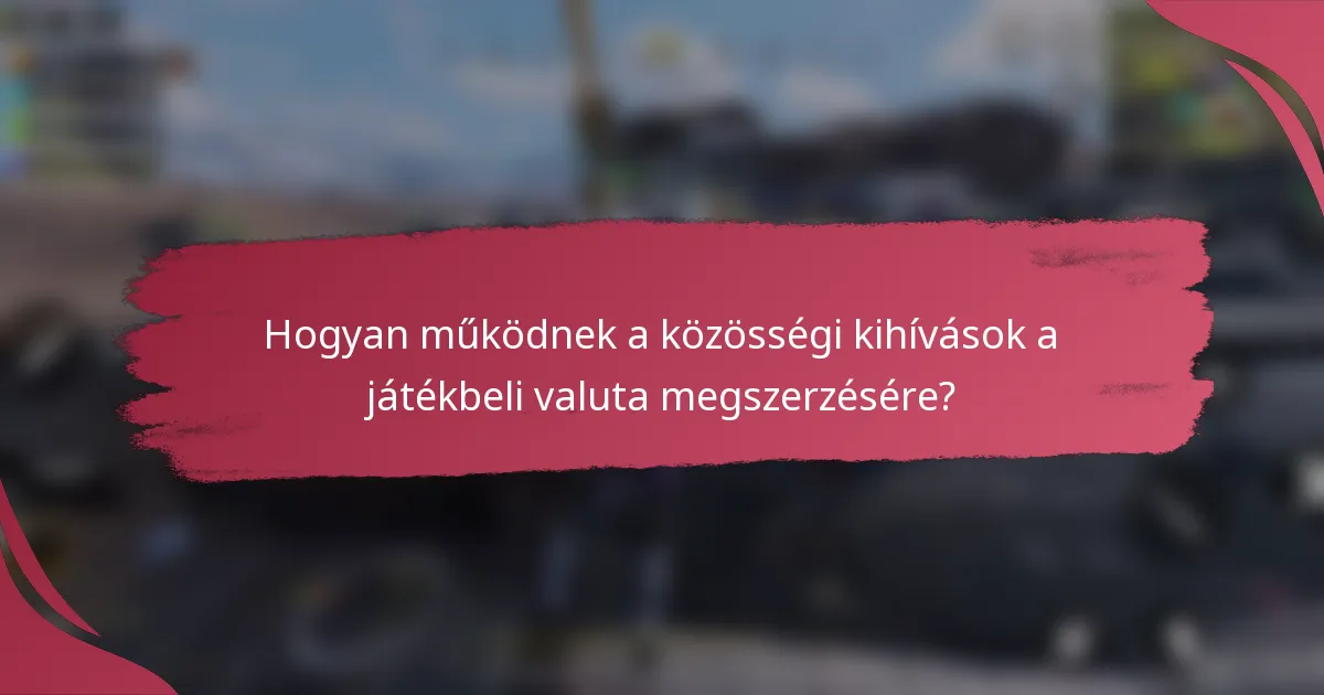 Hogyan működnek a közösségi kihívások a játékbeli valuta megszerzésére?