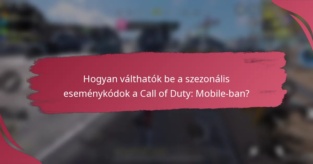 Hogyan válthatók be a szezonális eseménykódok a Call of Duty: Mobile-ban?