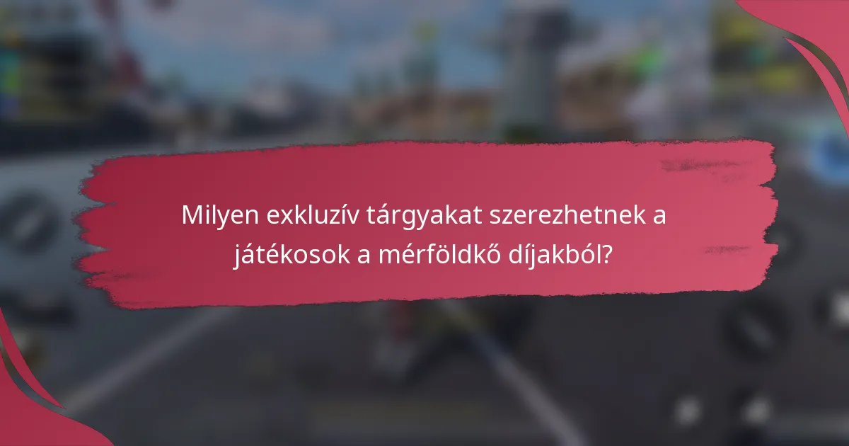 Milyen exkluzív tárgyakat szerezhetnek a játékosok a mérföldkő díjakból?